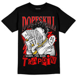 Red Cement 4S DopeSkill T-Shirt Sorry I've Been Trappin Graphic