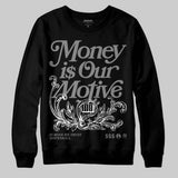 Black Cat 4s DopeSkill Sweatshirt Money Is Our Motive Typo Graphic