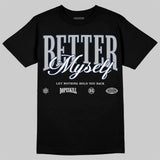 Summit White Navy 4s DopeSkill T-Shirt Better Myself Graphic