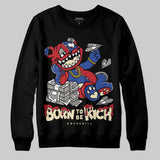 Rare Air 4s DopeSkill Sweatshirt Born To Be Rich Graphic