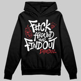 Flight Club 4s DopeSkill Hoodie Sweatshirt F#ck Around And Find Out Graphic