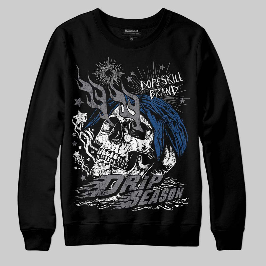 Flint Grey 9s DopeSkill Sweatshirt Drip Season Graphic