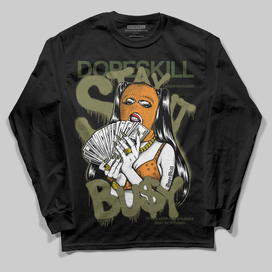 Olive Collection DopeSkill Long Sleeve T-Shirt Stay It Busy Graphic