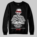 Flight Club 4s DopeSkill Sweatshirt Scared Money Don't Make No Money Graphic