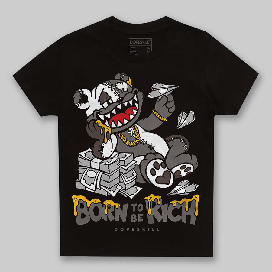 Cave Stone 4s DopeSkill Toddler Kids T-shirt Born To Be Rich Graphic