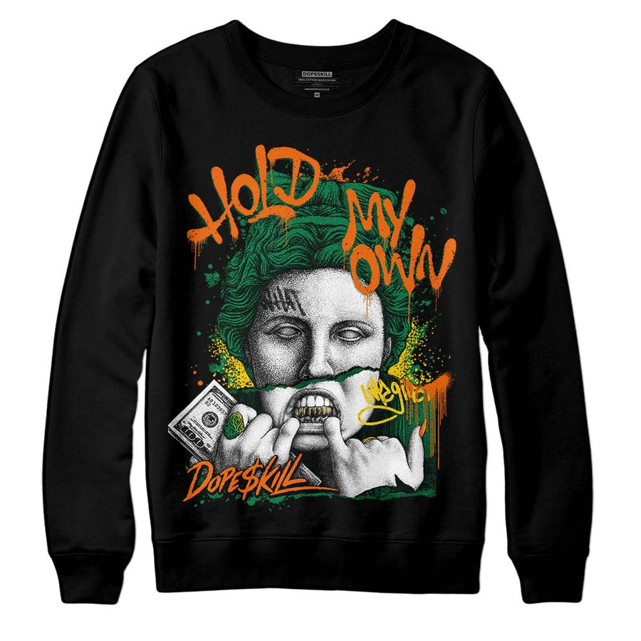 Green Collection DopeSkill Sweatshirt Hold My Own Graphic