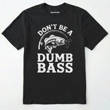 Don't Be A Dumbbass T-Shirt