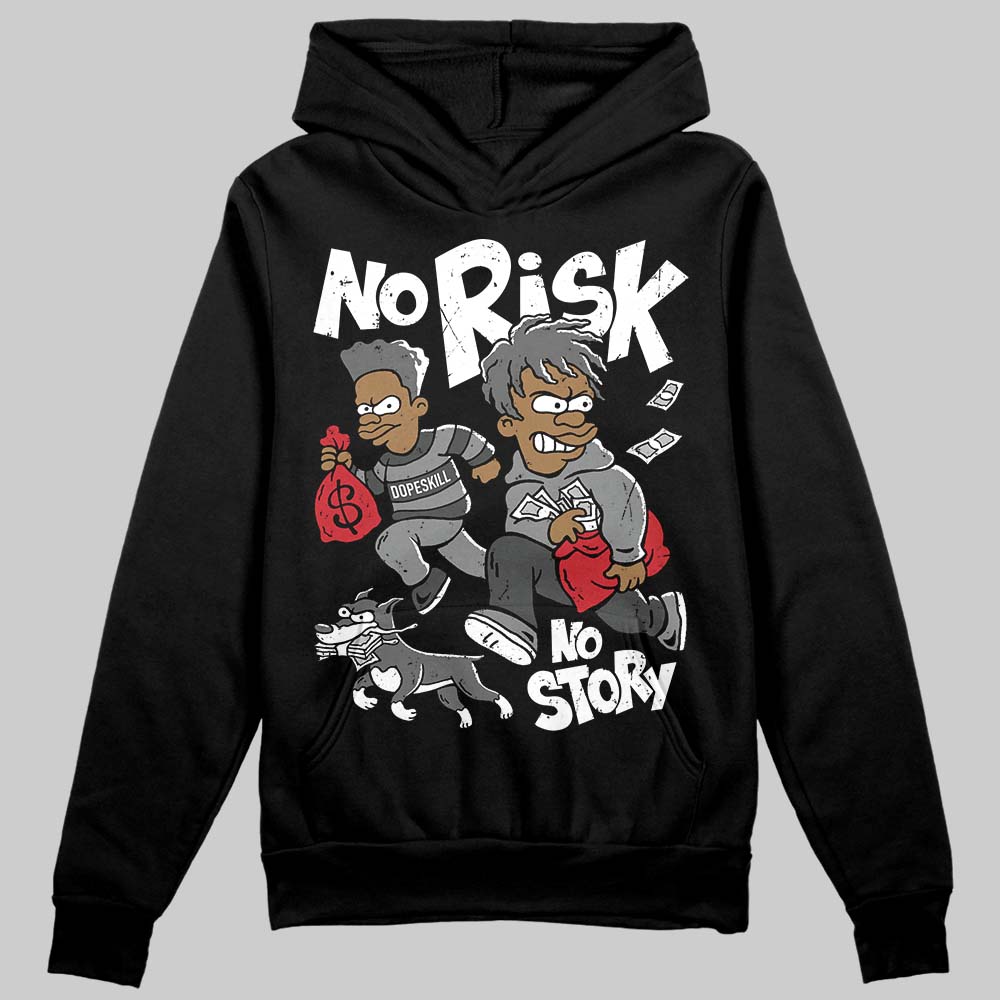 Black Cat 4s DopeSkill Hoodie Sweatshirt No Risk No Story Graphic