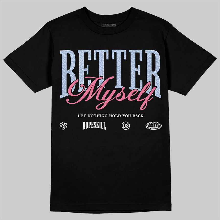 Cobalt Bliss 3s DopeSkill T-Shirt Better Myself Graphic