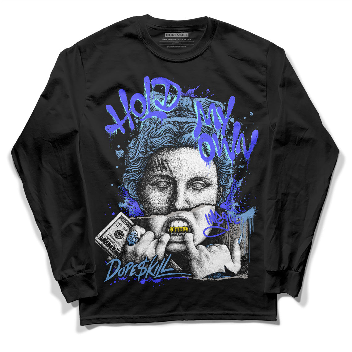 University Blue Collection DopeSkill Long Sleeve T-Shirt Hold My Own Graphic