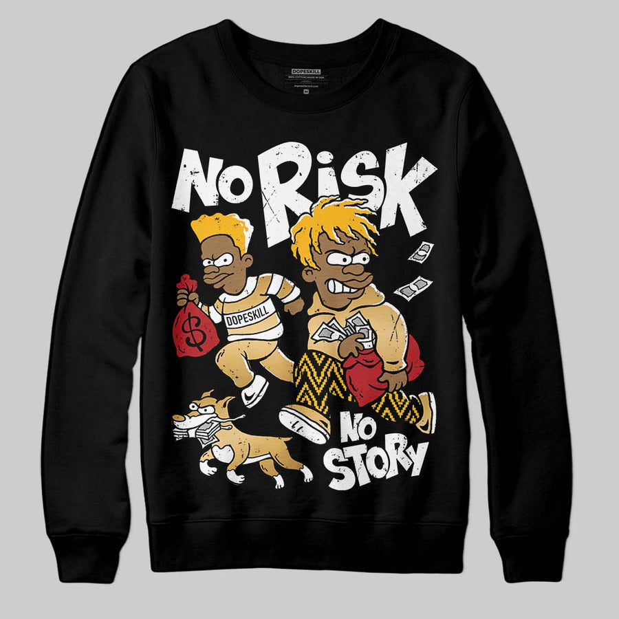 Taxi 12s 2025 DopeSkill Sweatshirt No Risk No Story Graphic