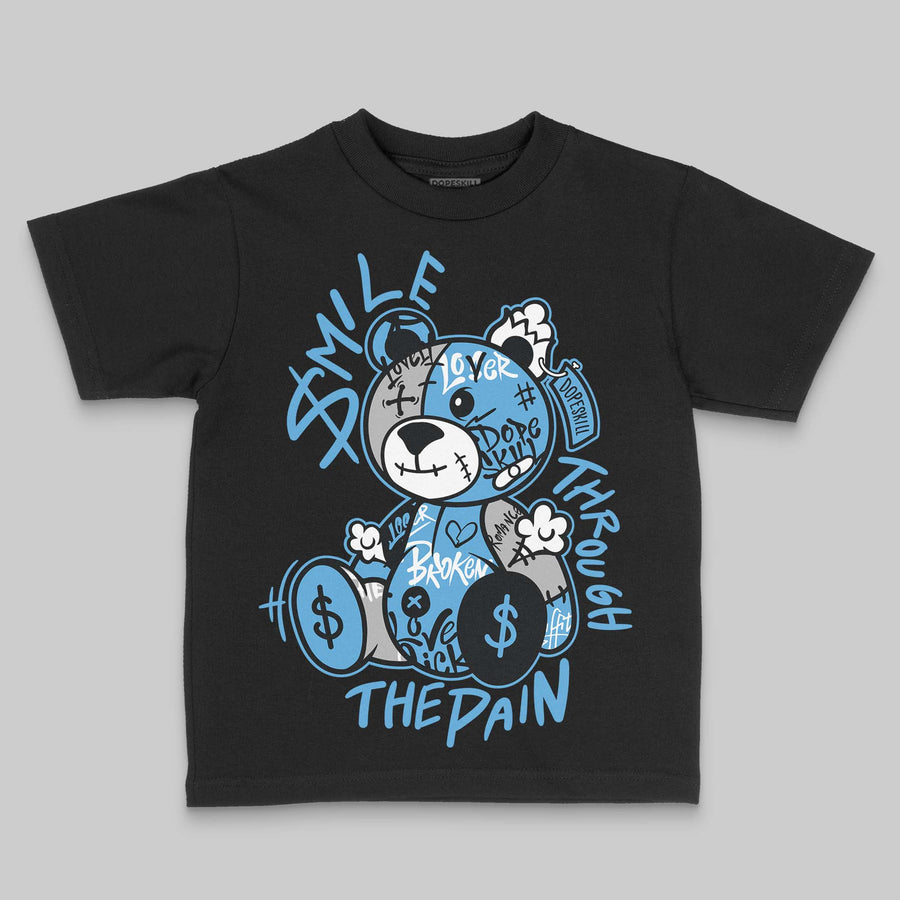 University Blue 14s DopeSkill Toddler Kids T-shirt Smile Through The Pain Graphic