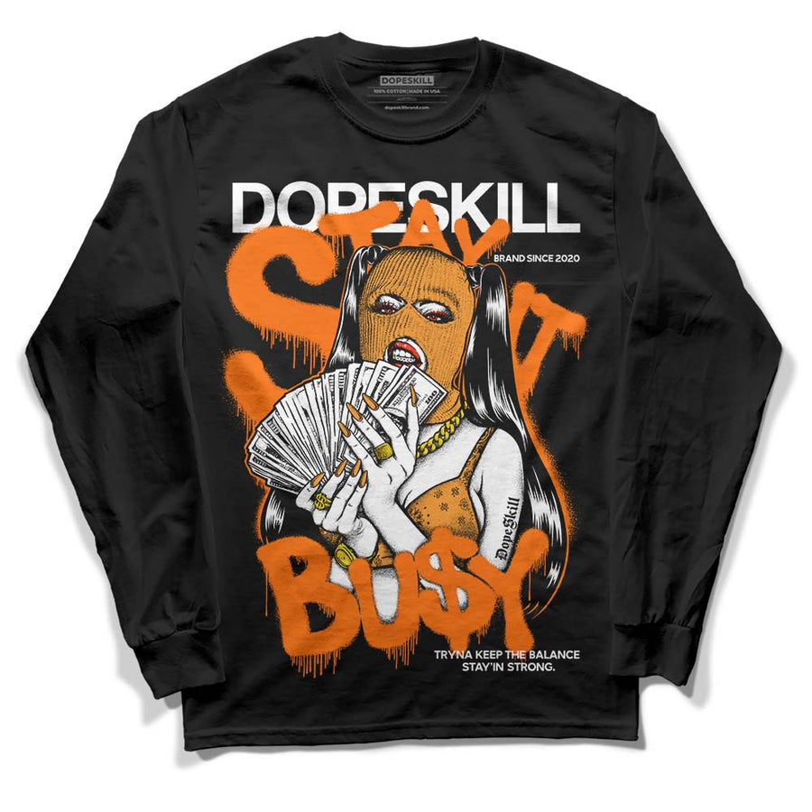 Orange Black White DopeSkill Long Sleeve T-Shirt Stay It Busy Graphic