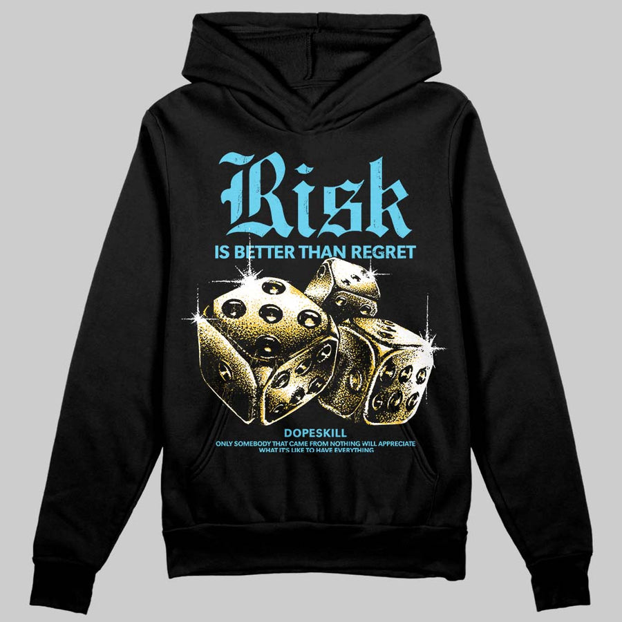 Gamma 11s DopeSkill Hoodie Sweatshirt Risk Is Better Than Regret Graphic