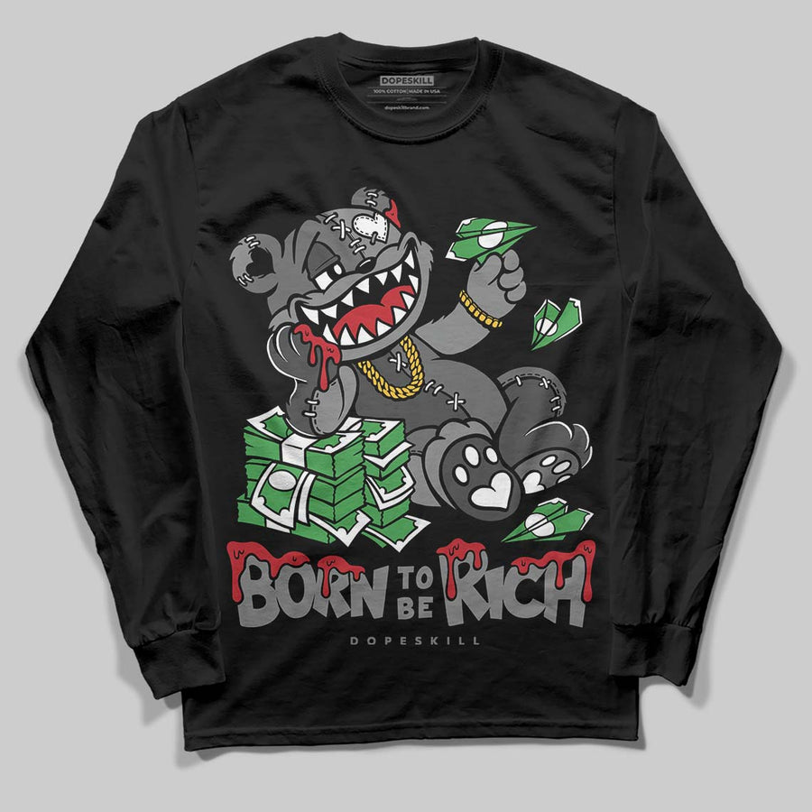 Black Cat 4s DopeSkill Long Sleeve T-Shirt Born To Be Rich Graphic