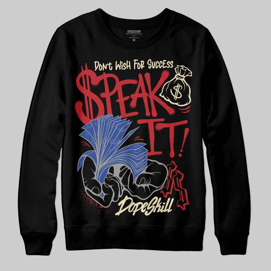 Rare Air 4s DopeSkill Sweatshirt Speak It Graphic