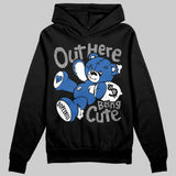 “True Blue” 3s DopeSkill Hoodie Sweatshirt Out Here Being Cute Graphic