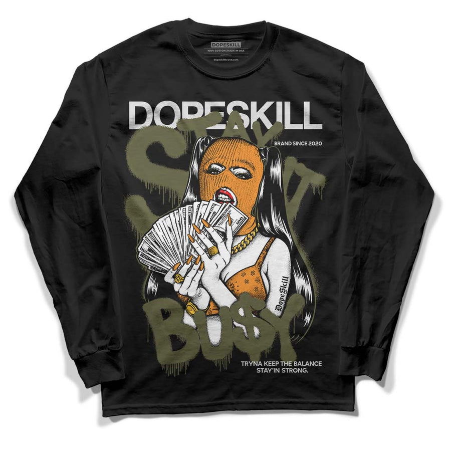 Olive 5s DopeSkill Long Sleeve T-Shirt Stay It Busy Graphic