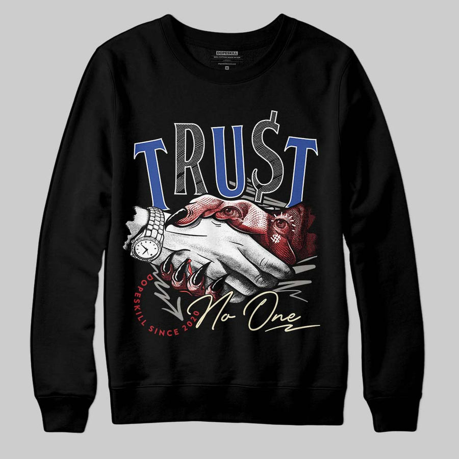 Rare Air 4s DopeSkill Sweatshirt Trust No One Graphic