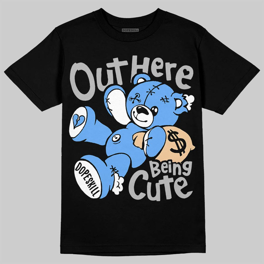 Black University Blue 5s DopeSkill T-Shirt Out Here Being Cute Graphic