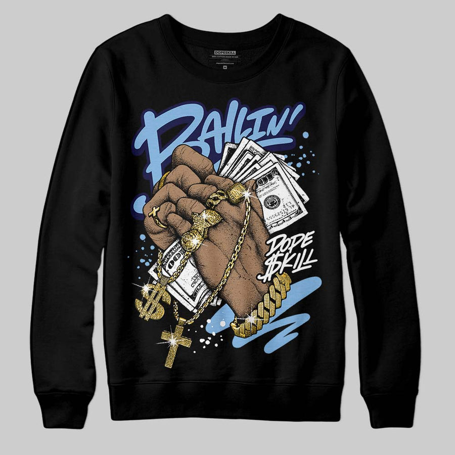 University Blue 6s DopeSkill Sweatshirt Always Ballin' Graphic