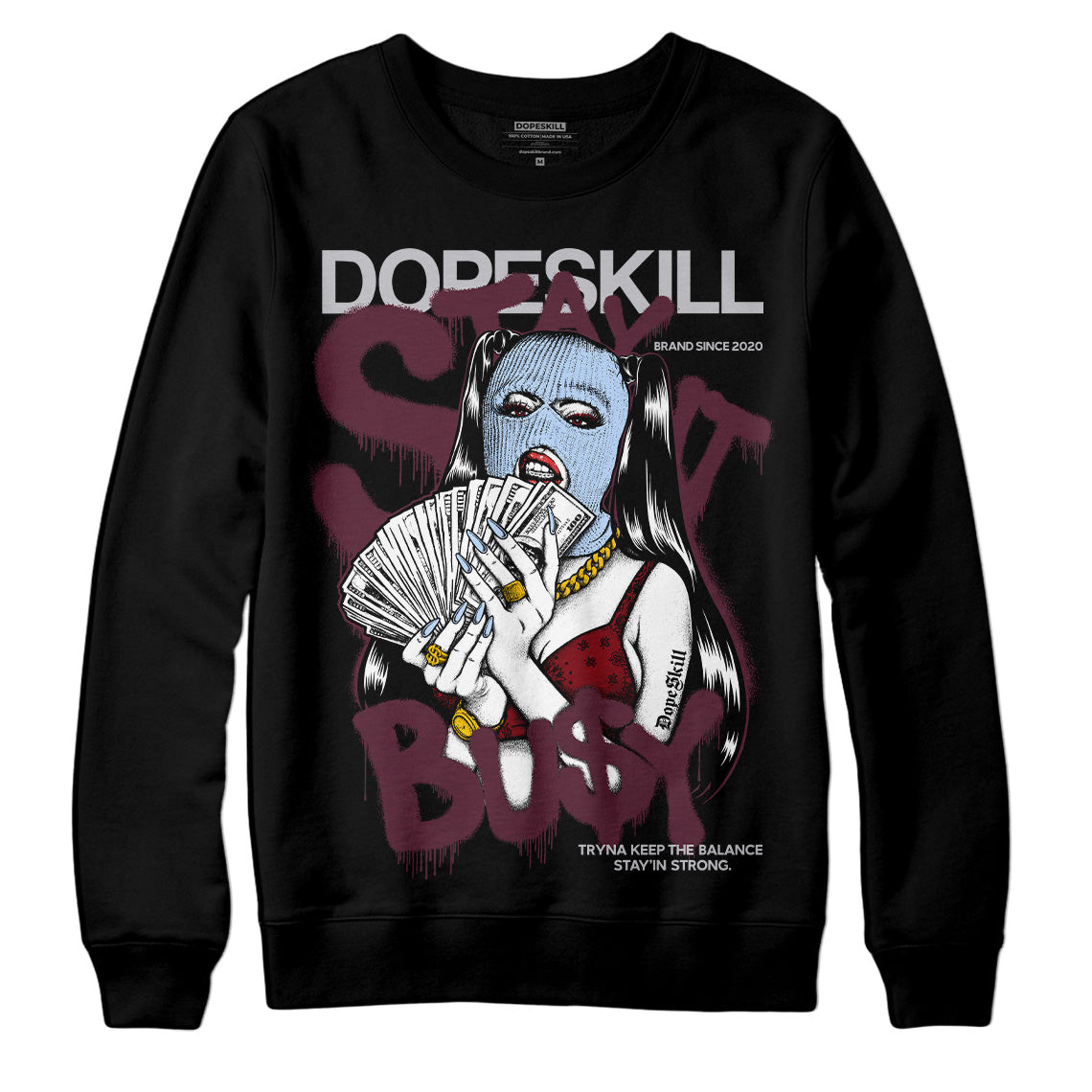 Burgundy 5s DopeSkill Sweatshirt Stay It Busy Graphic