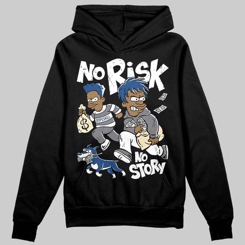 Flint Grey 9s DopeSkill Hoodie Sweatshirt No Risk No Story Graphic