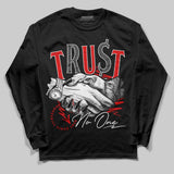 Red Cement 4S DopeSkill Long Sleeve T-Shirt Trust No One Graphic