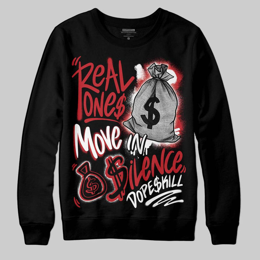 Fire Red “Black Tongue” 5s DopeSkill Sweatshirt Real Ones Move In Silence Graphic