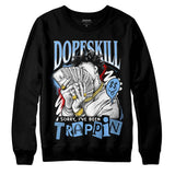 Powder Blue 9s DopeSkill Sweatshirt Sorry I've Been Trappin Graphic
