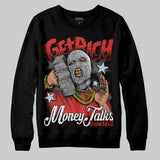 Reverse Infrared 6s DopeSkill Sweatshirt Get Rich Graphic