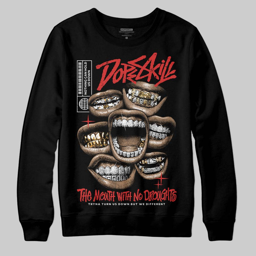 Reverse Infrared 6s DopeSkill Sweatshirt The Mouth With No Droughts Graphic