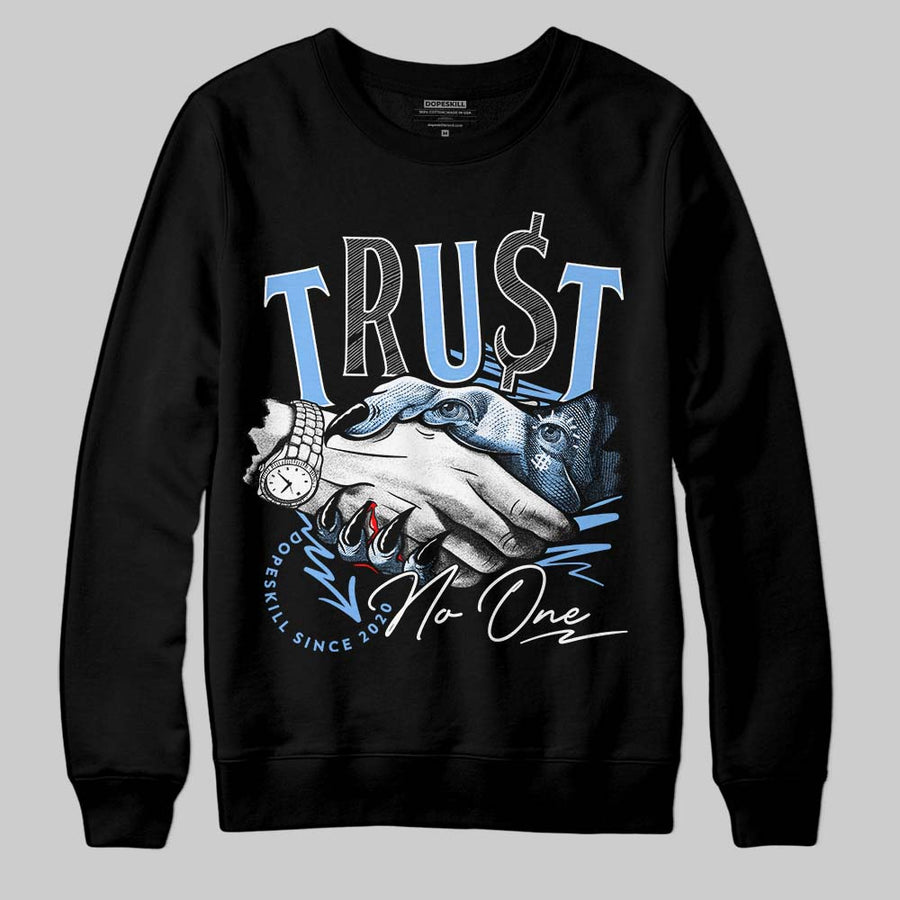 Powder Blue 9s DopeSkill Sweatshirt Trust No One Graphic
