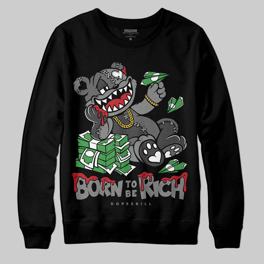 Black Cat 4s DopeSkill Sweatshirt Born To Be Rich Graphic