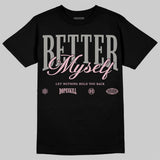 Max 95 OG “Pink Foam” DopeSkill T-Shirt Better Myself Graphic