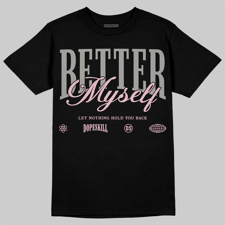 Max 95 OG “Pink Foam” DopeSkill T-Shirt Better Myself Graphic