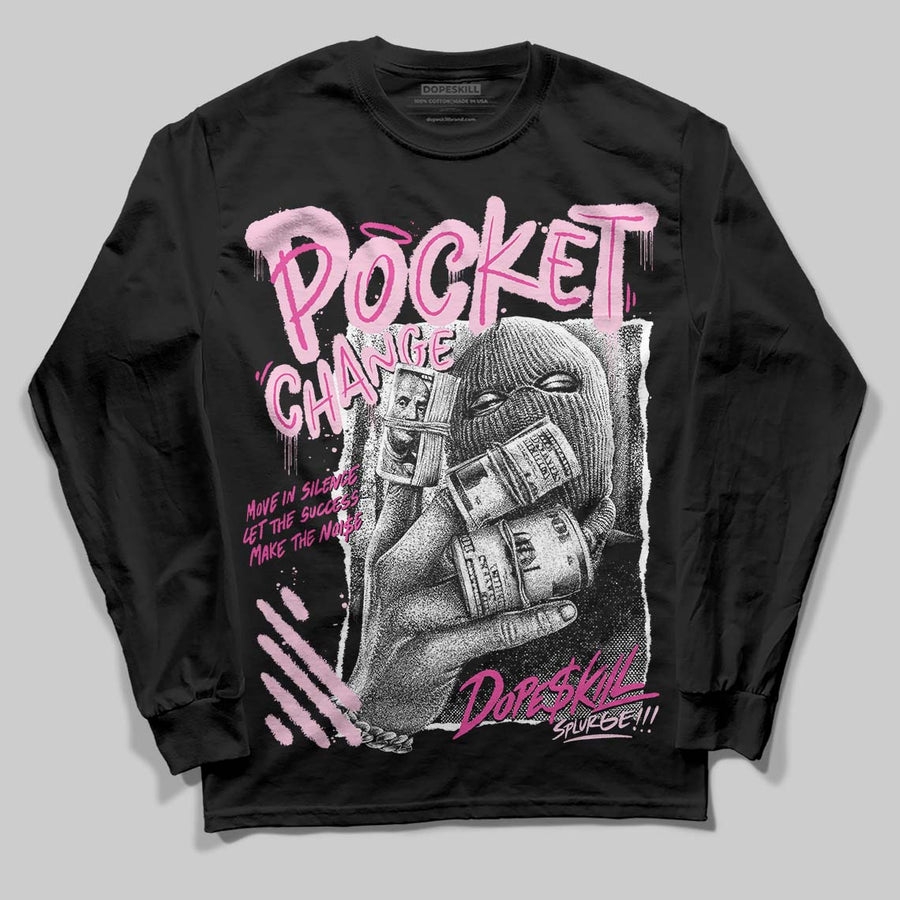 Pink Collection DopeSkill Long Sleeve T-Shirt Pocket Change Graphic