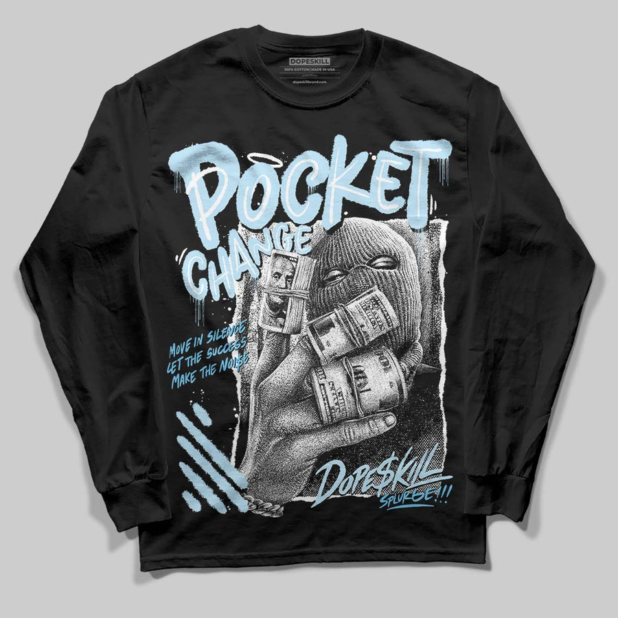 Legend Blue 11s DopeSkill Long Sleeve T-Shirt Pocket Change Graphic