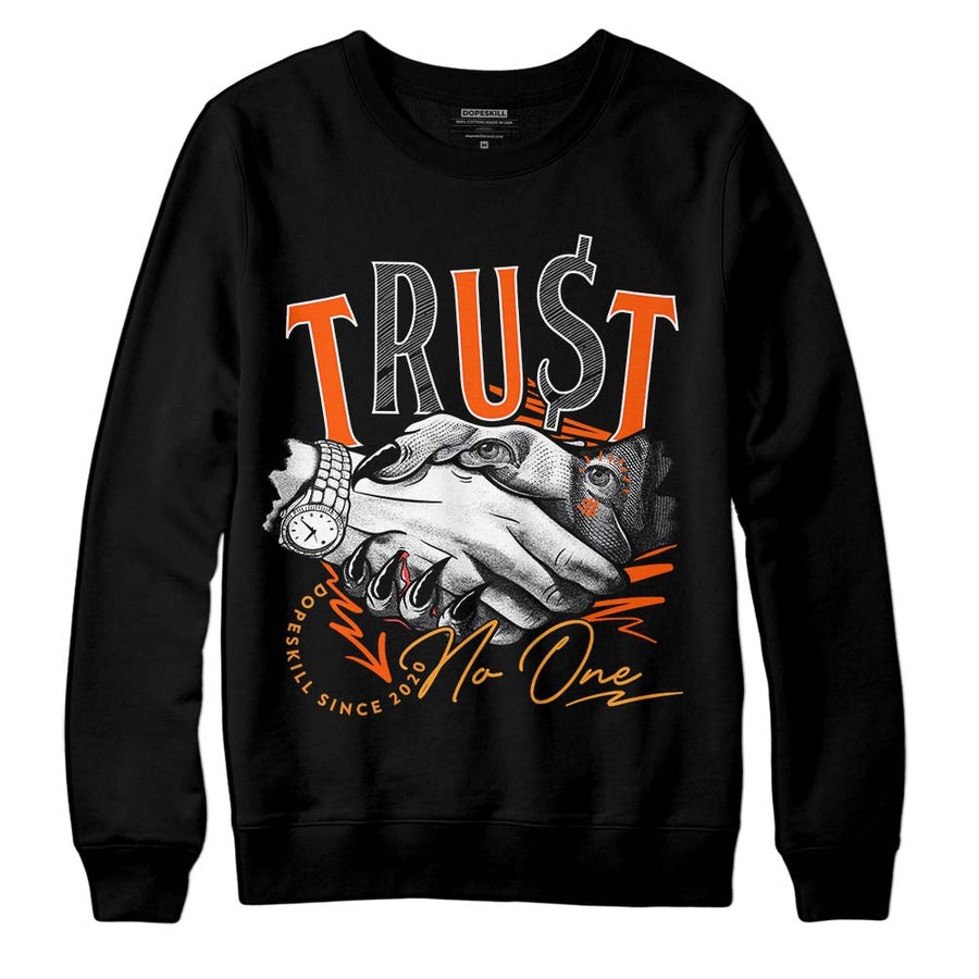 Brilliant Orange 12s DopeSkill Sweatshirt Trust No One Graphic
