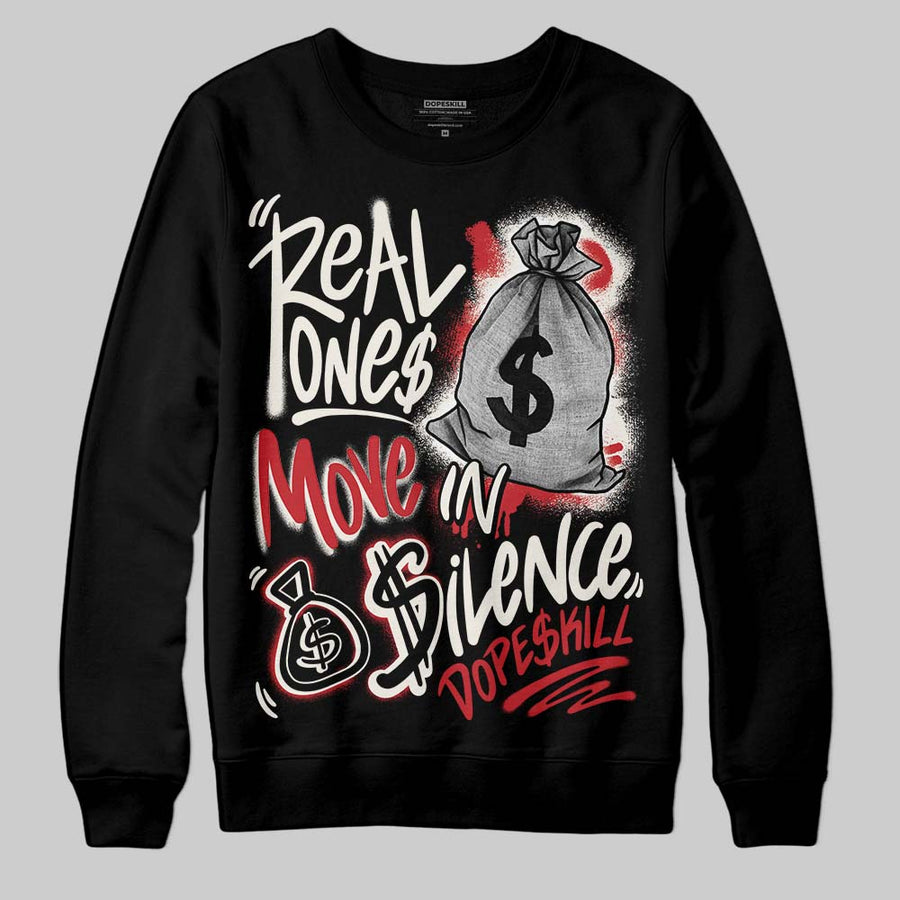 Flight Club 4s DopeSkill Sweatshirt Real Ones Move In Silence Graphic