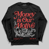 Reverse Infrared 6s DopeSkill Long Sleeve T-Shirt Money Is Our Motive Typo Graphic