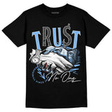University Blue 6s DopeSkill T-Shirt Trust No One Graphic