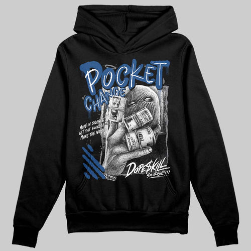 Flint Grey 9s DopeSkill Hoodie Sweatshirt Pocket Change Graphic