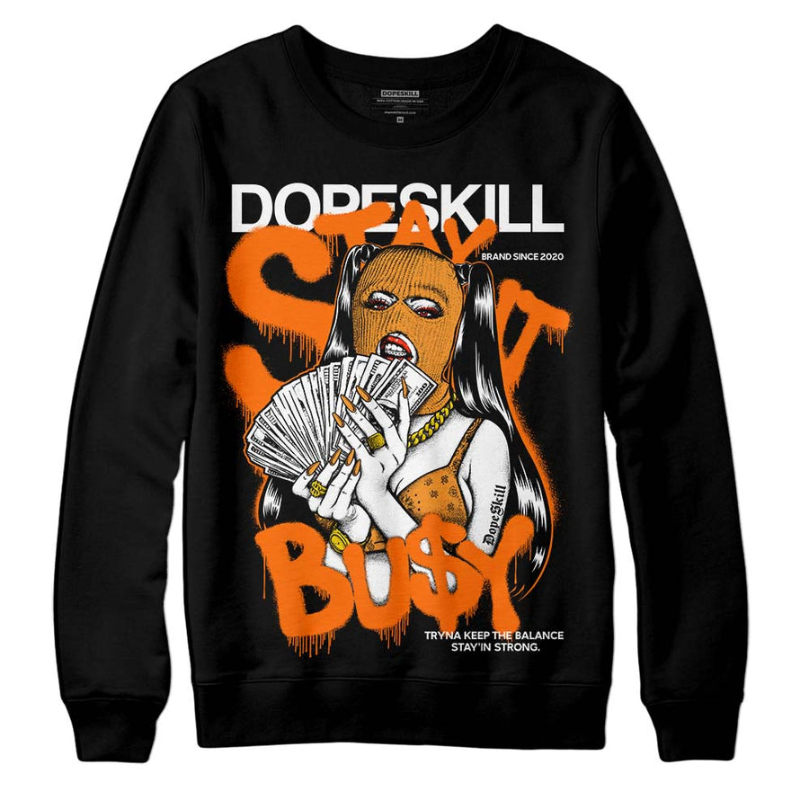Orange Black White DopeSkill Sweatshirt Stay It Busy Graphic