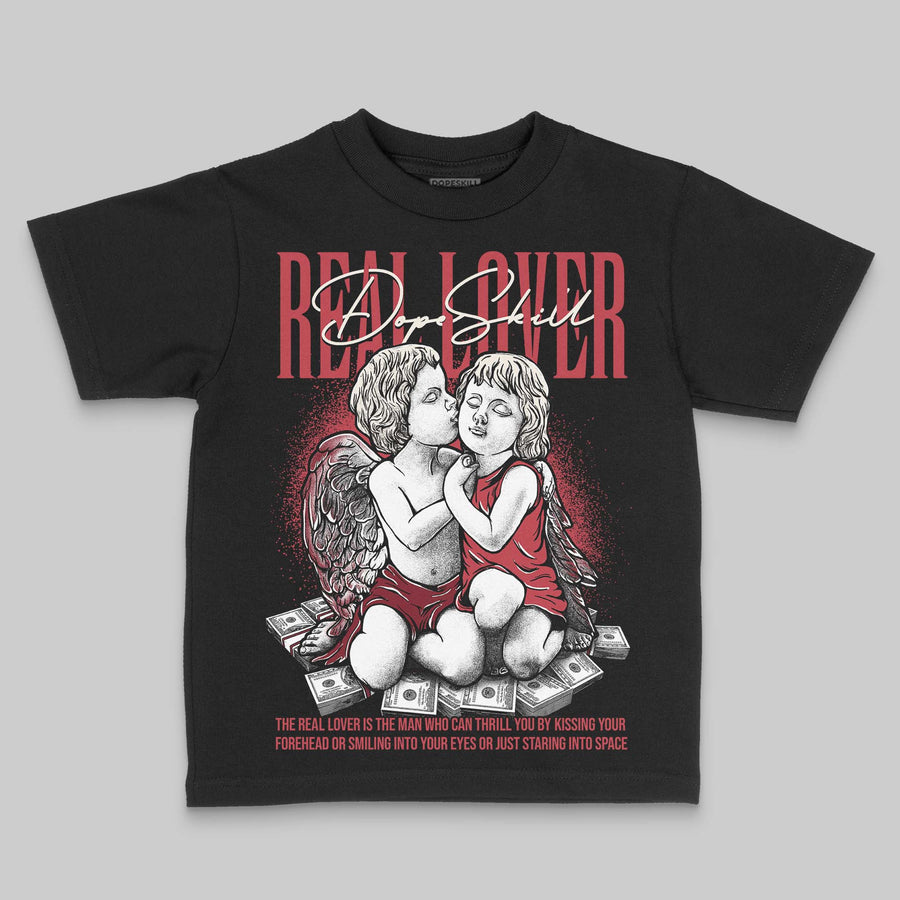 Valentine’s Day 4s DopeSkill Toddler Kids T-shirt Real Lover Graphic