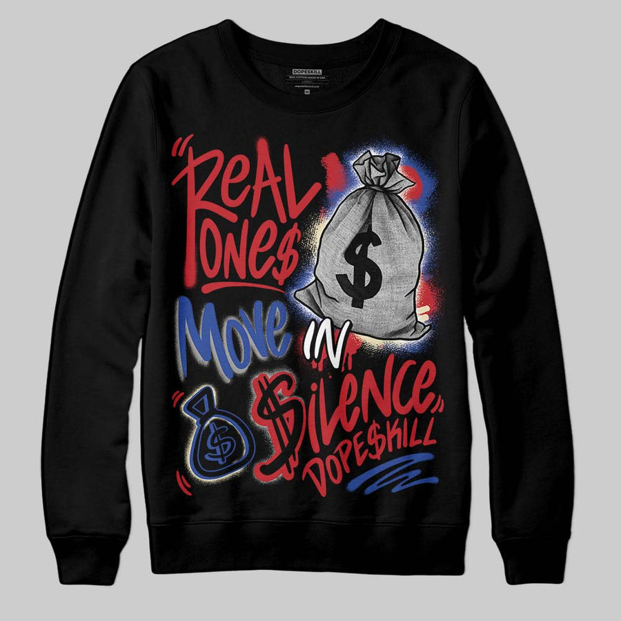 Rare Air 4s DopeSkill Sweatshirt Real Ones Move In Silence Graphic
