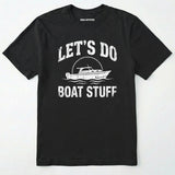Let's Do Boat Stuff T-Shirt