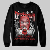 Reverse Infrared 6s DopeSkill Sweatshirt Drip Harder Graphic