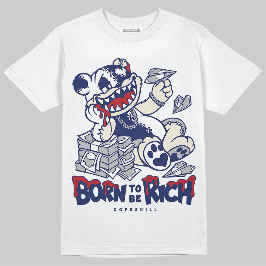 Rare Air 11s DopeSkill T-Shirt Born To Be Rich Graphic
