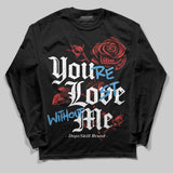 Reverse Infrared 6s DopeSkill Long Sleeve T-Shirt You’re Lost Without Me Graphic